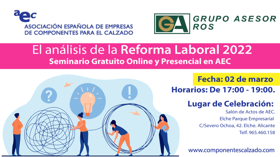 La Asociación Española de Empresas de Componentes Curtidos y Maquinaria para el Calzado y la Marroquineria (AEC) organiza un webinar sobre la Reforma Laboral en el sector