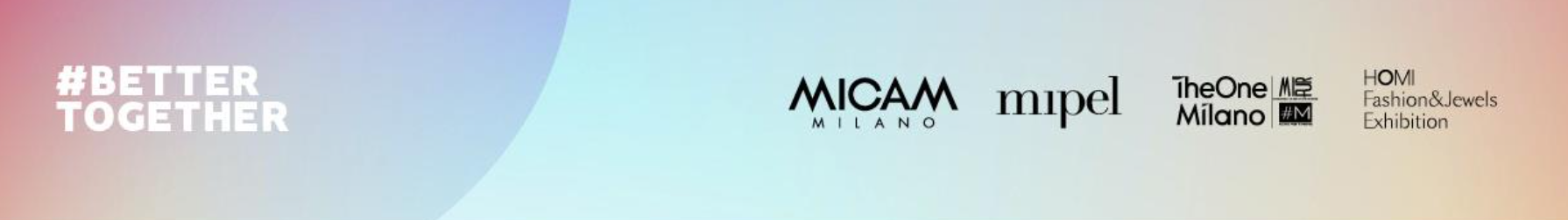 #BetterTogether: MICAM, MIPEL, THE ONE MILANO y HOMI vuelven a unir sinergias en una convocatoria conjunta