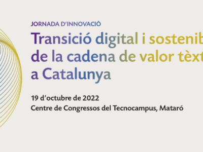 Todavía estás a tiempo de inscribirte en la 'Jornada de innovación: transición digital y sostenible de la cadena de valor textil en Cataluña'