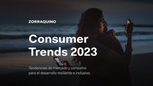 Zorraquino presenta las claves para el desarrollo resiliente en su nuevo informe Consumer Trends 2023