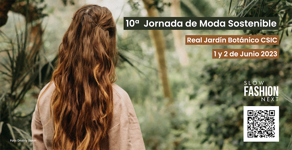 La 10ª jornada de Moda Sostenible de Slow Fashion Next se celebrará los días 1 y 2 de junio en el Real Jardín Botánico CSIC de Madrid