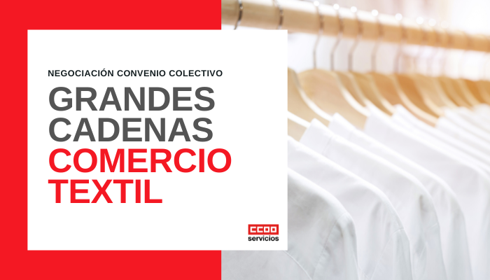 CCOO se fija como prioridades en la Mesa del Convenio de Grandes Marcas de Textil "Homologar + Garantizar"