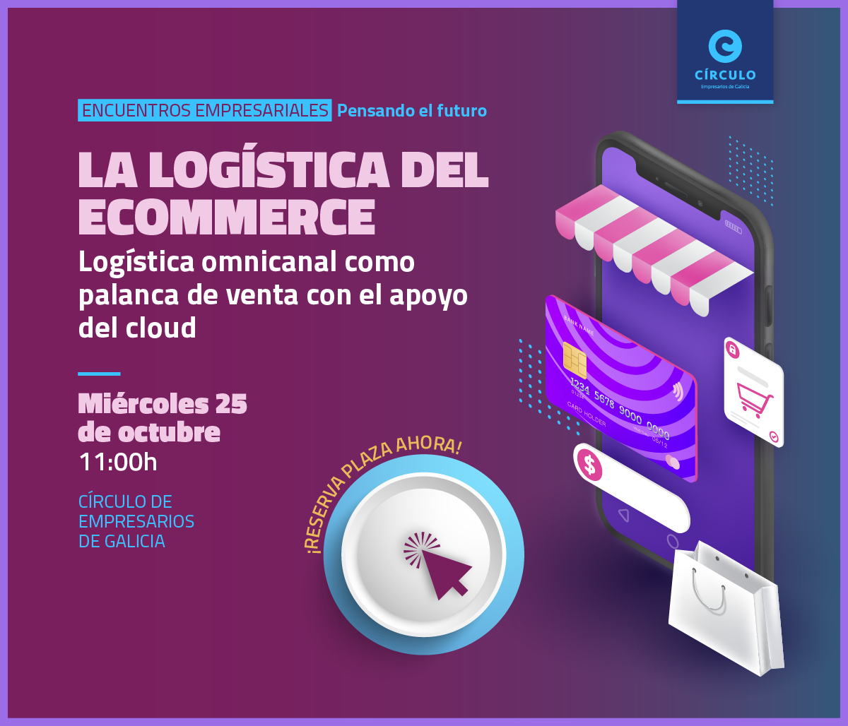 Circulo de Empresarios de Galicia organiza la sesión 'La logística del ecommerce'