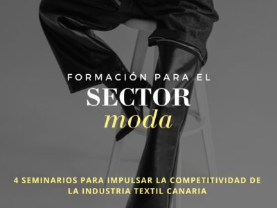 Canarias promueve 4 seminarios para impulsar la competitividad de la industria textil en las islas fomentando la formación e innovación