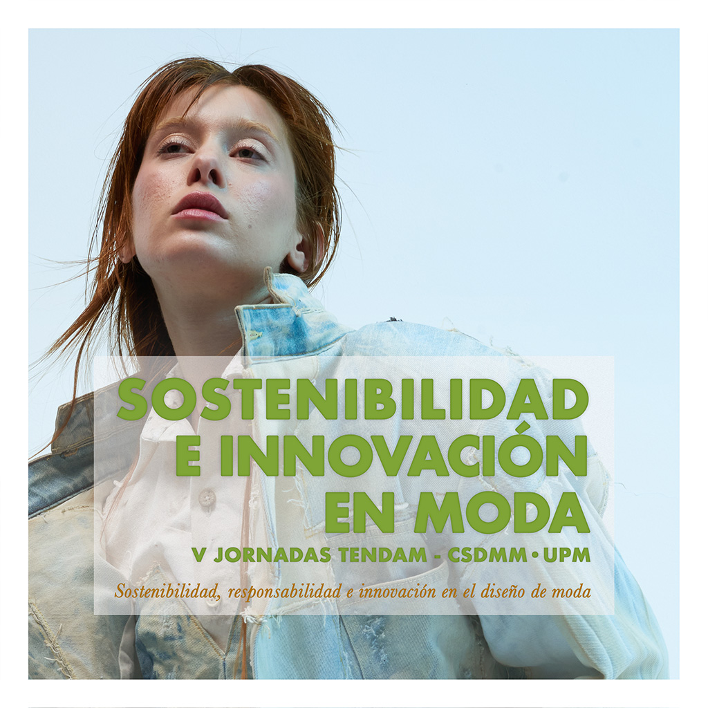 El CSDMM-UPM y el grupo Tendam analizan los retos de la moda en materia de circularidad en las V Jornadas de Sostenibilidad, Responsabilidad e Innovación en Diseño de Moda