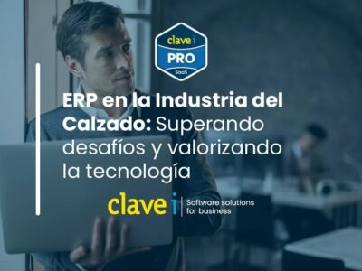 ERP en la Industria del Calzado: Superando Desafíos y Valorizando la Tecnología