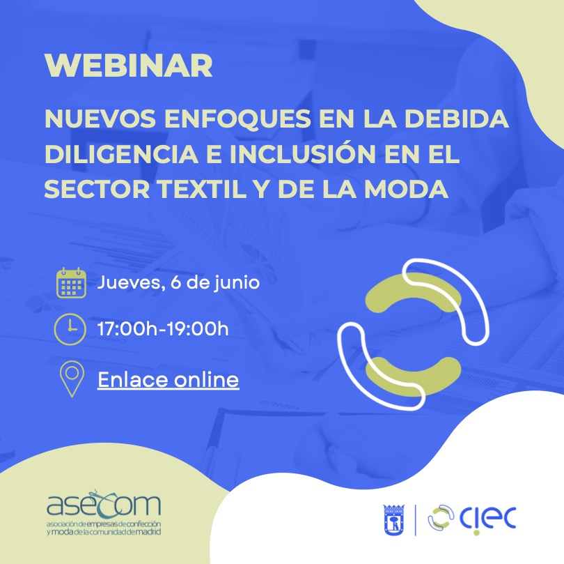 ASECOM y CIEC organizan este jueves el nuevo webinar 'Nuevos enfoques en la debida diligencia e inclusión en el sector textil y de la moda'