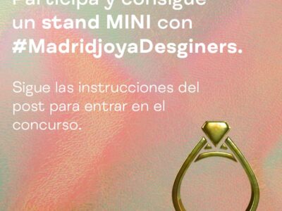 Madridjoya premia el talento de diseñadores en la próxima edición del concurso #MadridjoyaDesigners