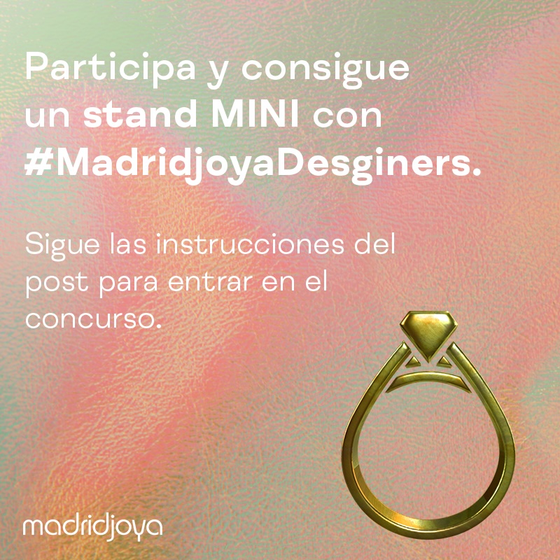 Madridjoya premia el talento de diseñadores en la próxima edición del concurso #MadridjoyaDesigners