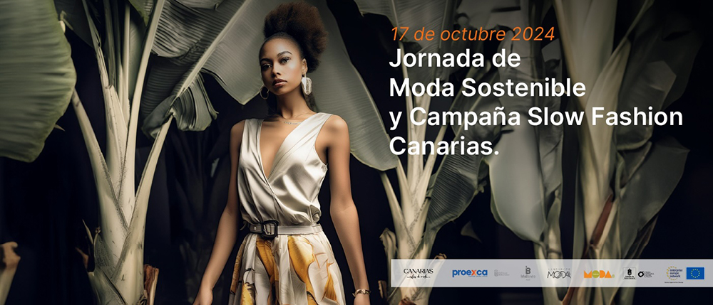 Proexca organiza la Jornada de Moda Sostenible y Campaña Slow Fashion Canarias "Un viaje hacia la moda consciente"