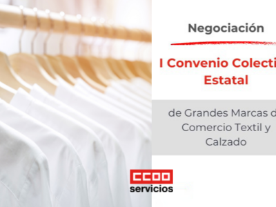 CCOO informa que se van "concretando propuestas" sobre la mesa negociadora del convenio colectivo estatal de grandes cadenas y marcas de textil y calzado