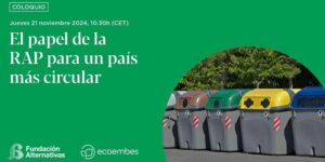 Fundación Alternativas y Ecoembes organizan un debate para analizar los desafíos que enfrenta la responsabilidad ampliada del productor (RAP) en España