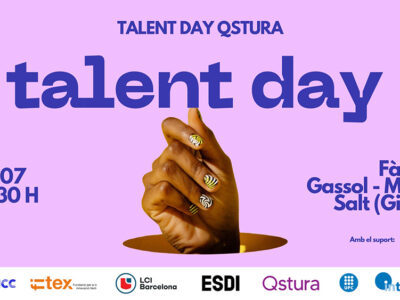 QSTURA, MODACC, UPC-INTEXTER, ACCIÓ, FITEX, ESDI y LCI Barcelona organizan una nueva Talent Day