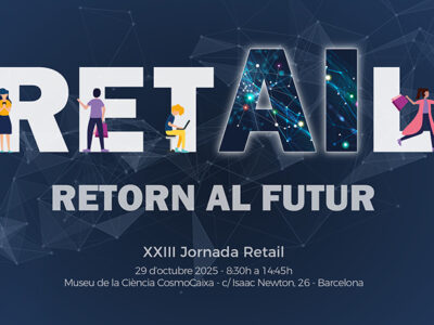 XXIII Jornada del Retail COMERTIA 'Retail: regreso al futuro' o cuando la IA vuelve a poner el comercio delante del espejo
