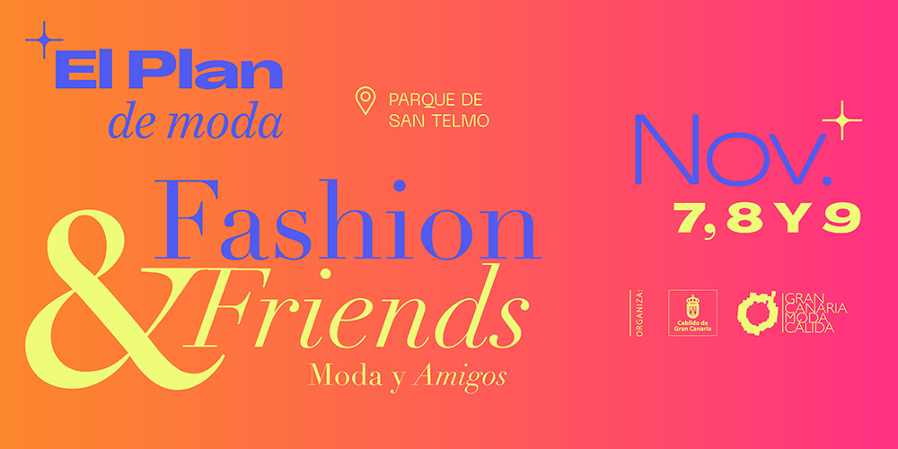 Fashion & Friends 2025: la nueva edición de Moda y Amigos abre sus puertas en Gran Canaria