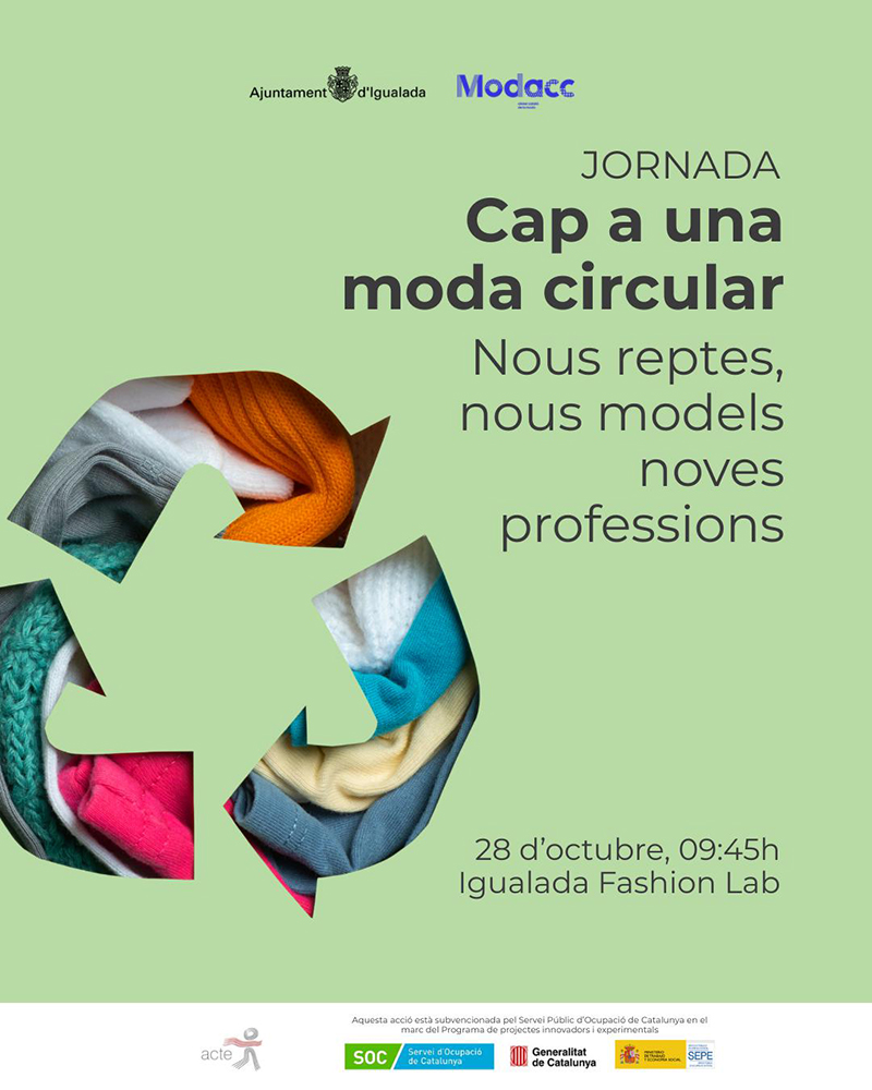 El Clúster Catalán de la Moda (Modacc) organiza la jornada “Hacia una moda circular: nuevos retos, nuevos modelos, nuevas profesiones”