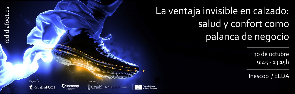 “La ventaja invisible en calzado”: salud y confort como palanca de negocio protagonizan un encuentro sectorial organizado por Red iDiaFOOT en Inescop (Elda)
