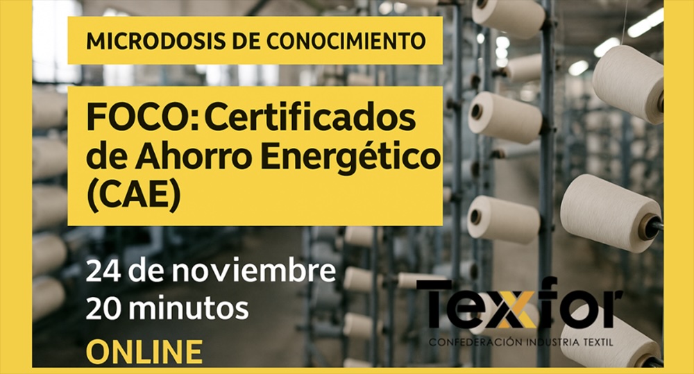 La Confederación de la Industria Textil (Texfor) lanza “Microdosis Conocimiento” para ayudar a las empresas a mejorar su EBITDA mediante los Certificados de Ahorro Energético