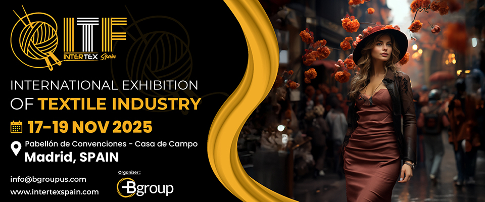 Madrid acogerá del 17 al 19 de noviembre la nueva edición de ITF Intertex Spain, epicentro europeo del sector textil