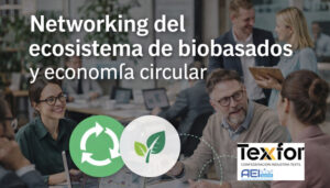 Confederación de la Industria Textil (Texfor) organiza un encuentro online sobre el ecosistema de biobasados y economía circular