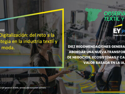 La inteligencia artificial como motor de cambio en el textil y la moda: diez recomendaciones estratégicas del Observatorio Textil y Moda para una transformación sólida
