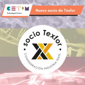 TEXFOR incorpora a CETIM Technological Centre y refuerza su apuesta por la sostenibilidad en la industria textil