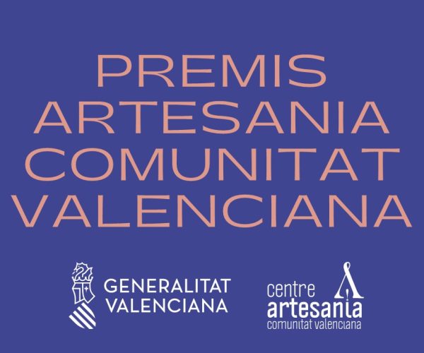 El Centro de Artesanía de la Comunitat Valenciana convoca la X edición de los Premios Artesanía CV