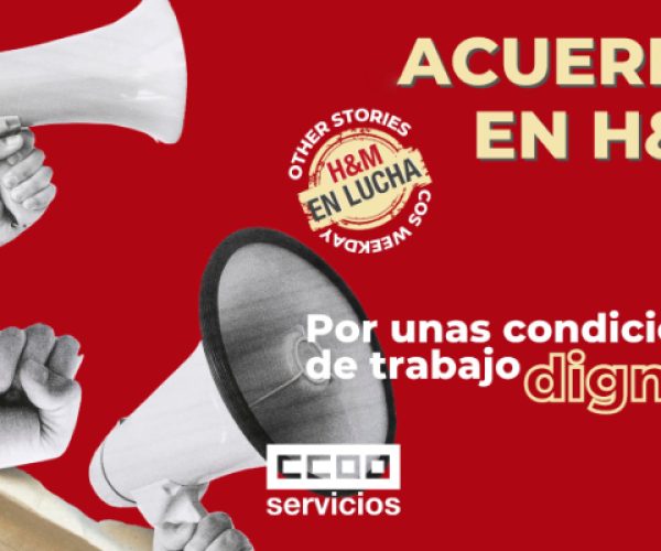 Firmado el acuerdo en H&M, informa CCOO