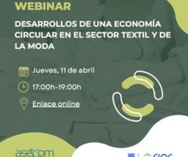 ASECOM y el CIEC organizan el webinario 'Desarrollos de una economía circular en el sector textil y de la moda'