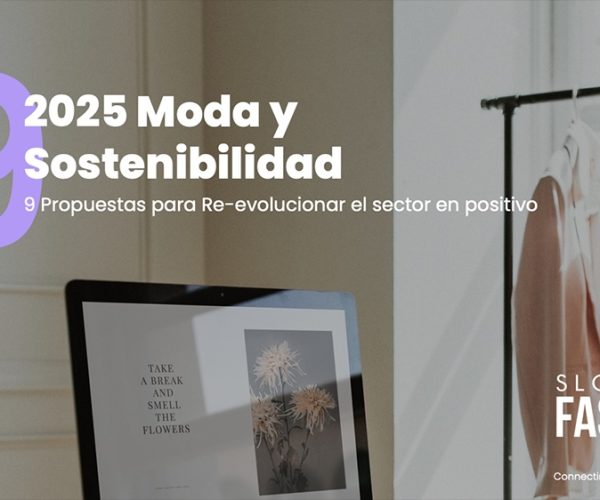 Slow Fashion Next presenta 9 propuestas para transformar el sector de la moda hacia un modelo sostenible y regenerativo