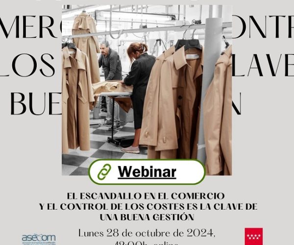 La Asociación de Empresas de Confección y Moda de la Comunidad de Madrid (Asecom) organiza el próximo lunes el webinar 'El escandallo en el comercio y el control de los costes'