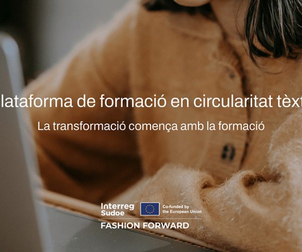 El Clúster Catalán de la Moda (Modacc) informa que Fashion Forward impulsa una plataforma de formación gratuita en circularidad textil