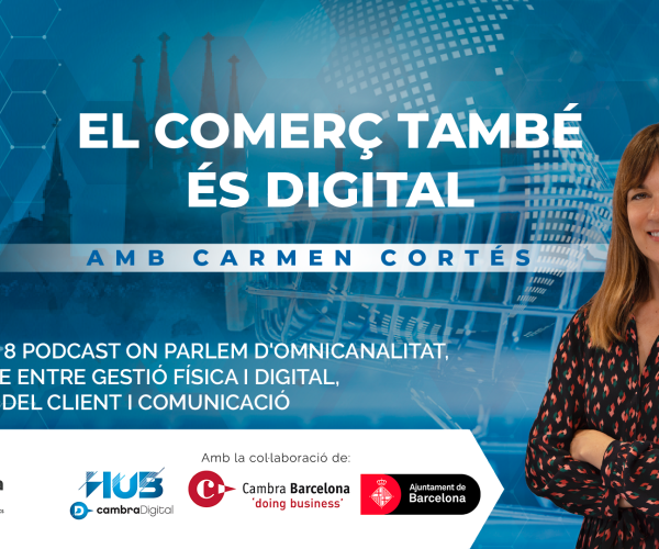 Barcelona Oberta, la Cámara de Comercio de Barcelona y el Ayuntamiento de Barcelona estrenan el segundo ciclo de la serie de podcasts "El comercio también es digital"