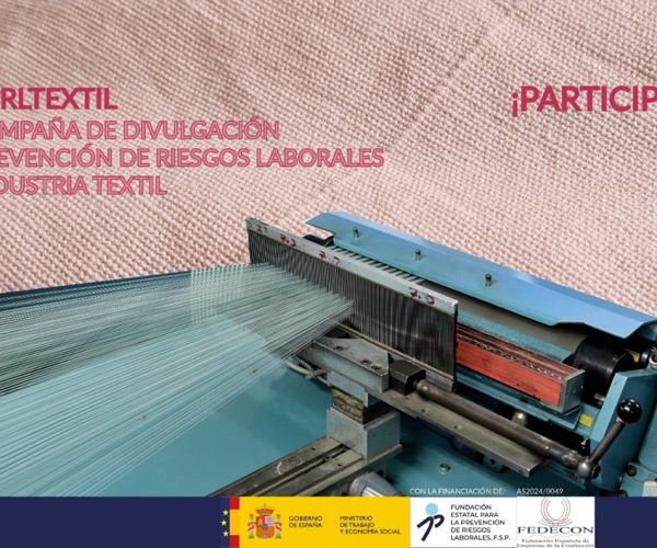 Federación Española de Empresas de la Confección (FEDECON) lanza una campaña de divulgación de Prevención de Riesgos Laborales en la industria textil