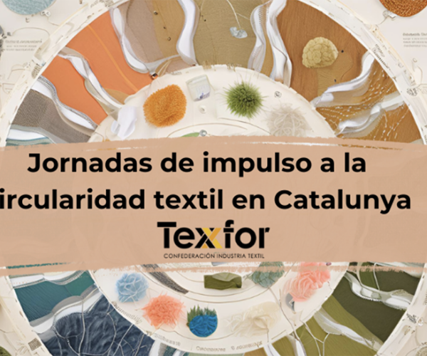 La Confederación de la Industria Textil (Texfor) organiza las Jornadas de impulso a la circularidad textil en Catalunya