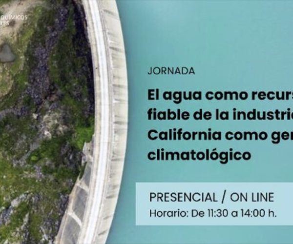 La Asociación Española de Químicos y Coloristas Textiles (AEQCT) organiza la jornada "El agua como recurso fiable de la industria: California como gemelo climatológico"