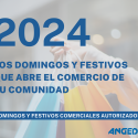 Este es el calendario de Anged para saber los domingos y festivos que abre el comercio en tu comunidad autónoma este 2024