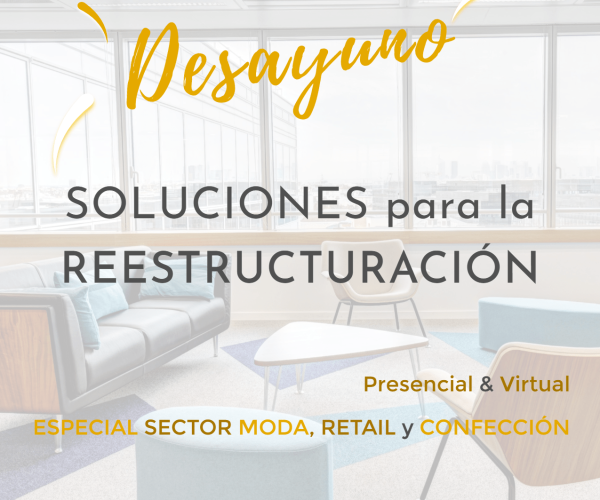 ASECOM, GAULA Abogados y EVPF Consulting organizan el desayuno informativo: 'SOLUCIONES para la REESTRUCTURACIÓN de empresas del sector MODA, RETAIL y CONFECCIÓN'