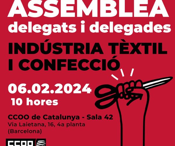 CCOO convoca a todos sus delegados del sector textil en Catalunya para explicarles su nueva propuesta de plataforma para el nuevo convenio