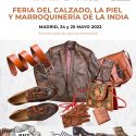 India Leather Show Madrid (ILSMadrid 2022) vuelve a España con una amplia oferta de calzado, piel y marroquinería