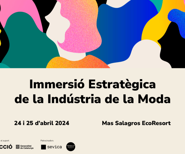 El Clúster Catalán de la Moda (Modacc) organiza 'La Inmersión Estratégica de la Industria de la Moda'