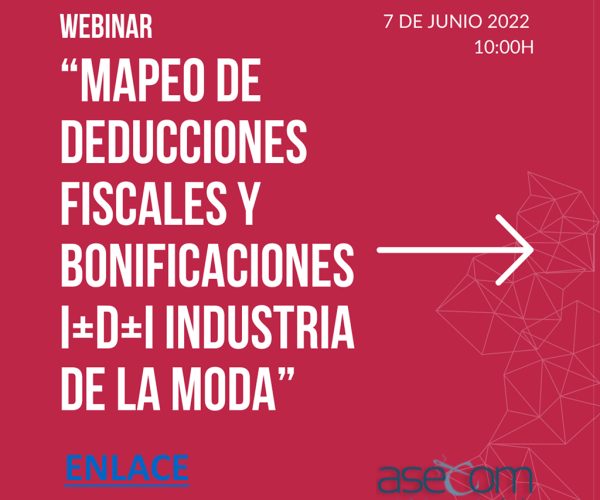 ASECOM y Confederación ModaEspaña organizan la jornada ‘Mapeo de deducciones fiscales y bonificaciones I+D+i industria de la moda’