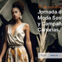 Proexca organiza la Jornada de Moda Sostenible y Campaña Slow Fashion Canarias "Un viaje hacia la moda consciente"