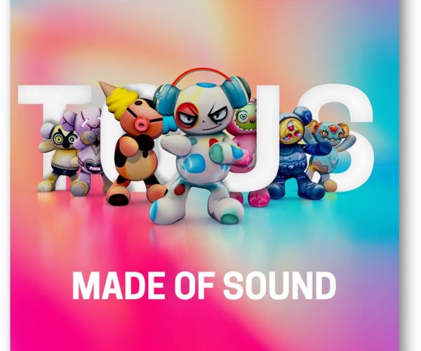 TOUS_Made Of Sound