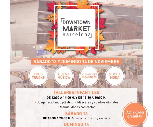 Downtown Market Barcelona: una nueva edición para disfrutar del ocio al aire libre con moda, música y gastronomía