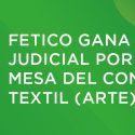 Fetico gana la batalla judicial y estará en la Mesa del Convenio estatal de comercio textil y calzado frente a la Asociación Retail Textil España (ARTE)