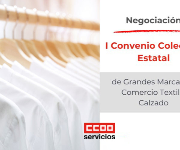 CCOO informa que se van "concretando propuestas" sobre la mesa negociadora del convenio colectivo estatal de grandes cadenas y marcas de textil y calzado