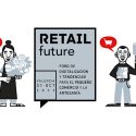 La 6ª edición del Foro RETAIL future tendrá lugar el próximo 31 de octubre