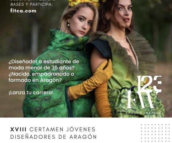 La Federación de Industrias Textiles y de la Confección de Aragón (FITCA) lanza la convocatoria del XVIII Certamen de Jóvenes Diseñadores de Moda