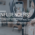 Así regulará el Gobierno los contenidos y la publicidad de los Influencers